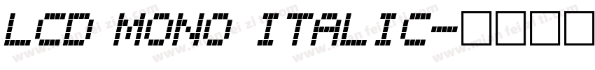 LCD MONO ITALIC字体转换